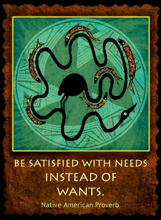Be Satisfied With Needs Instead Of Wants - Native American #190